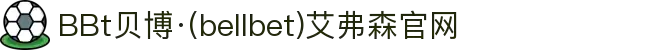 BBt贝博·(中国)艾弗森有限公司官网-Made in Bellbet